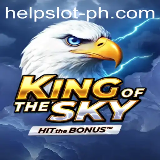 Experience the Thrill of KingOfTheSky: A Comprehensive Guide and the Impact of the 'Help Slot'